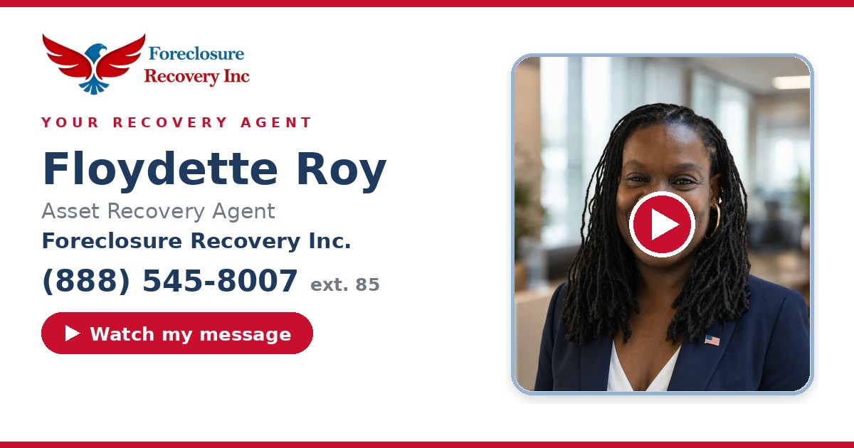 Floydette Roy — Senior Asset Recovery Agent, Foreclosure Recovery Inc. (888) 545-8007 ext. 85