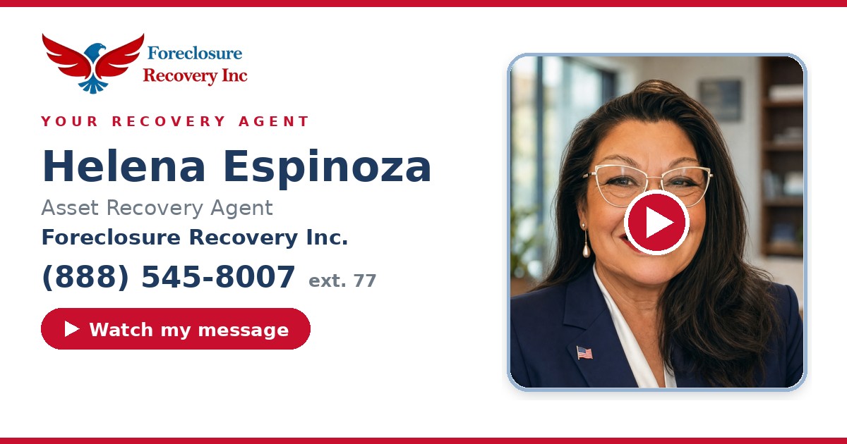 Helena Espinoza — Senior Asset Recovery Agent, Foreclosure Recovery Inc. (888) 545-8007 ext. 77