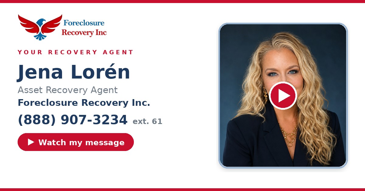 Jena Lorén — Senior Asset Recovery Agent, Foreclosure Recovery Inc. (888) 907-3234 ext. 61