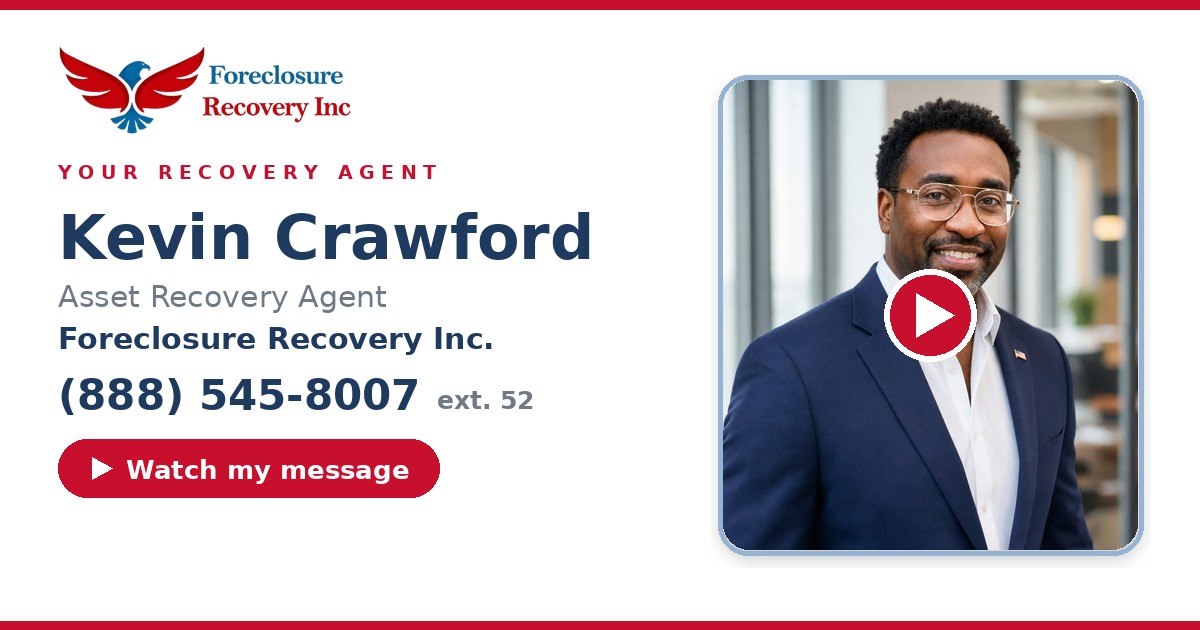 Kevin Crawford — Senior Asset Recovery Agent, Foreclosure Recovery Inc. (888) 545-8007 ext. 52