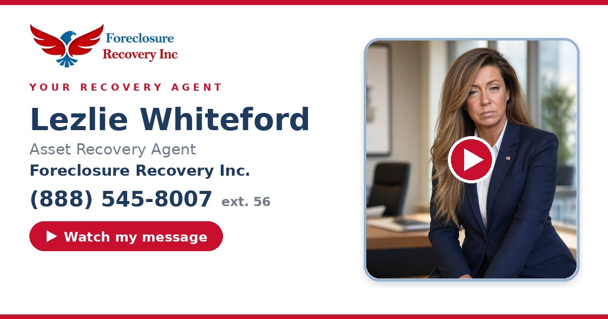 Lezlie Whiteford — Senior Asset Recovery Agent, Foreclosure Recovery Inc. (888) 545-8007 ext. 56