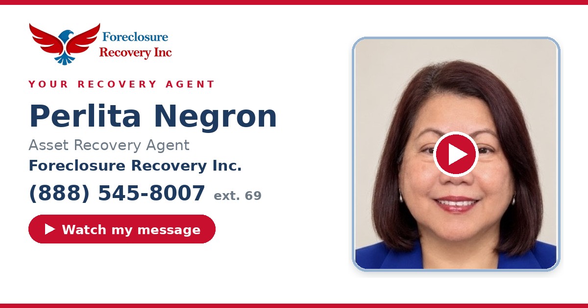 Perlita Negron — Senior Asset Recovery Agent, Foreclosure Recovery Inc. (888) 545-8007 ext. 69
