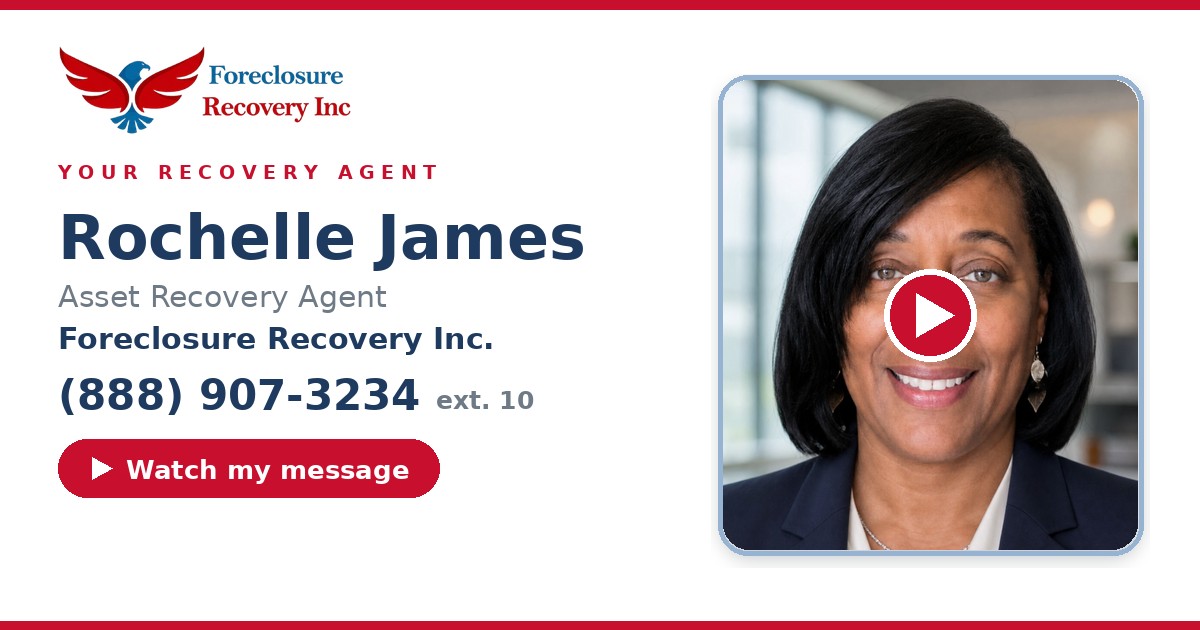 Rochelle James — Senior Asset Recovery Agent, Foreclosure Recovery Inc. (888) 545-8007 ext. 10